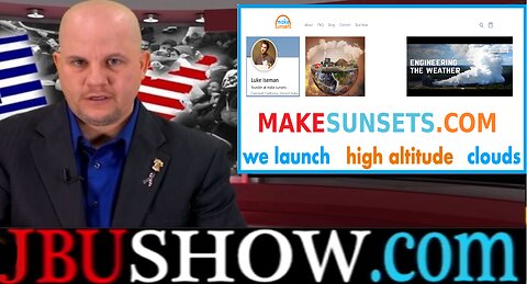 JBUSHOW.COM INVESTIGATES: MAKESUNSETS.COM NO MORE CONSPIRACY- COMPANY ADMITS GEOENGINEERING WEATHER BY PUMPING DANGEROUS CHEMICALS INTO THE AIR