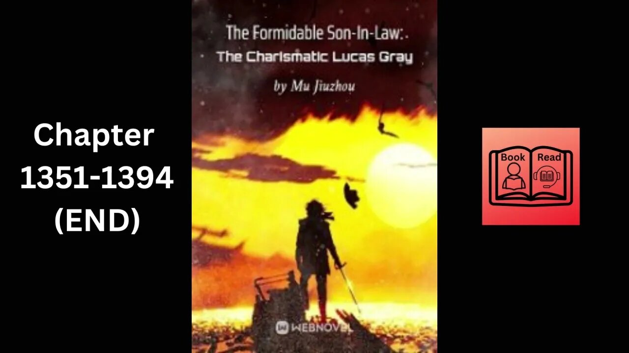 The Formidable Son In Law The Charismatic Lucas Gray-Chapter 1351-1394 (END) Audio Book English