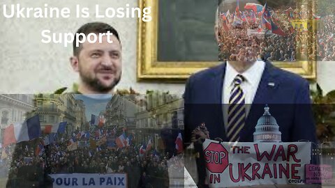 Ukraine Is Loosing Support