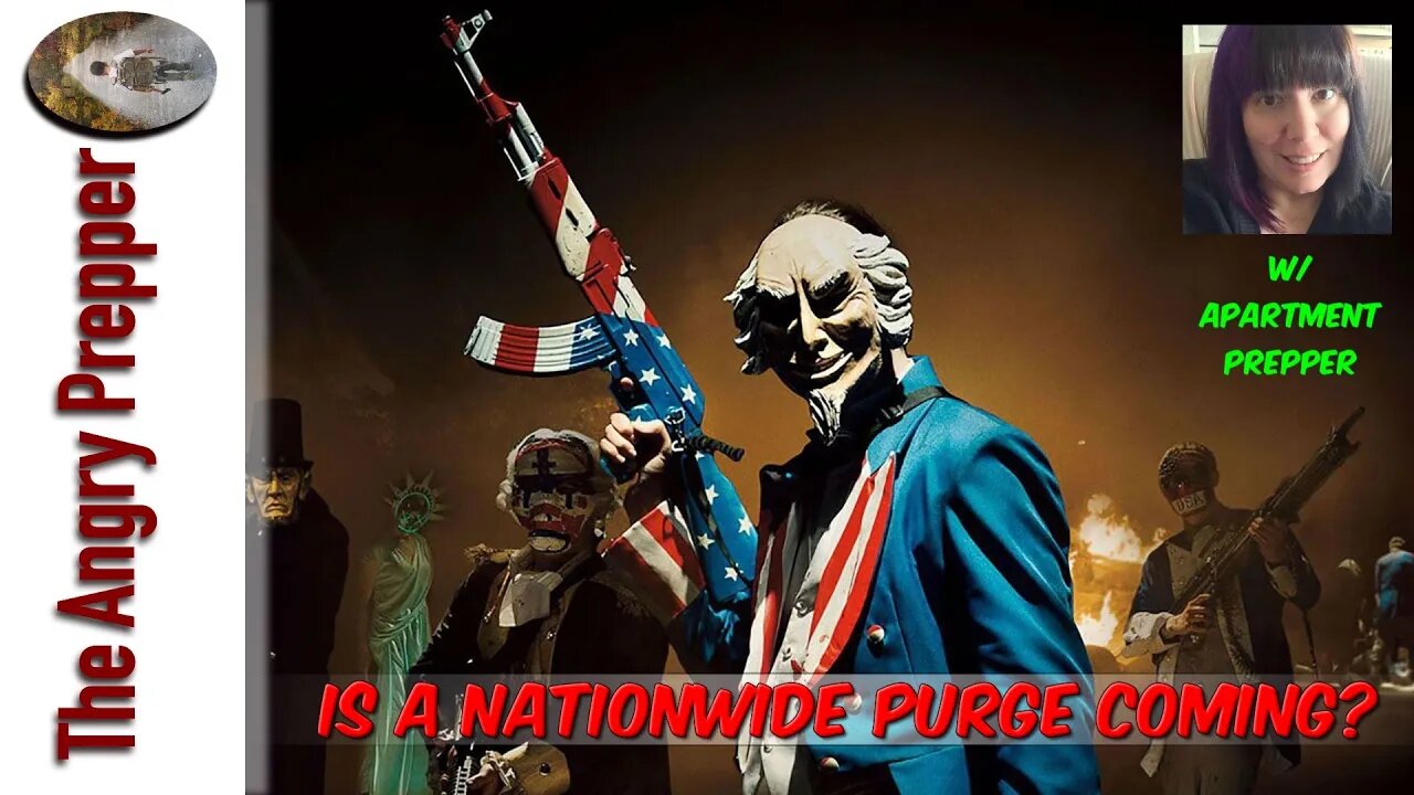 Is A Nationwide Purge Coming? w/ Apartment Prepper