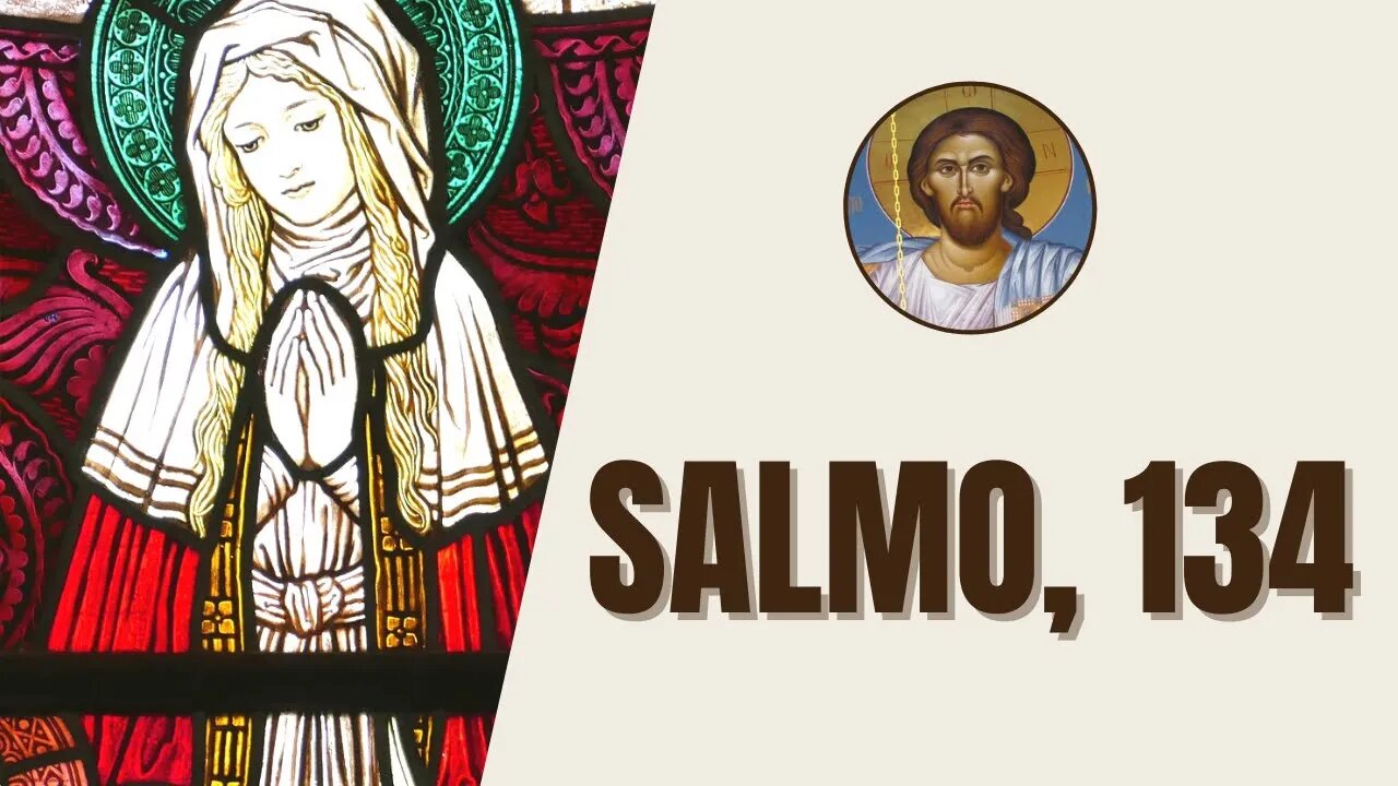 Salmo, 134 - "Aleluia. Louvai o nome do Senhor, louvai-o, servos do Senhor, vós que estais no..."