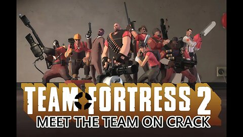 tf2 meet the team on crack 1