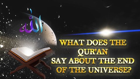 The Qur'an and Doomsday, The Big Bang and the Big Crunch?