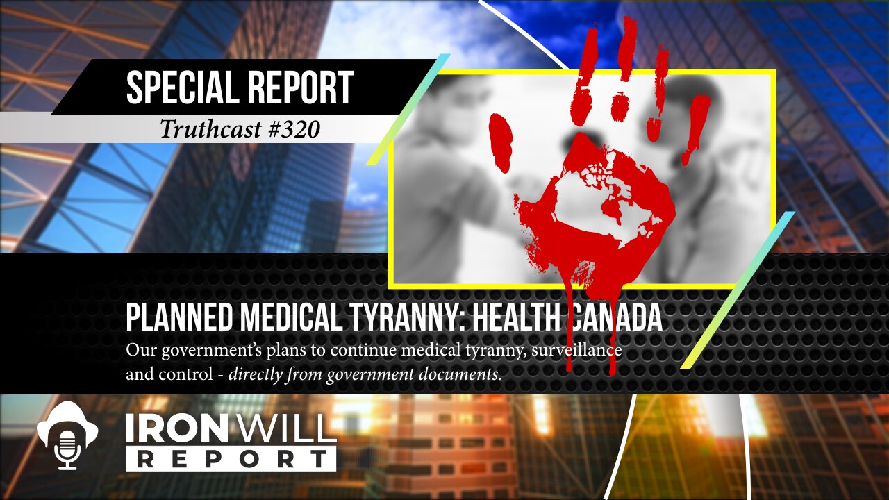 Special Report: Planned Medical Tyranny from Health Canada