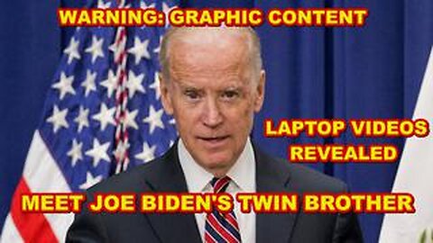 18+ HUNTER BIDEN'S LAPTOP - JOE BIDEN'S TWIN BROTHER - WARNING: GRAPHIC CONTENT NOT SUITABLE FOR MINORS