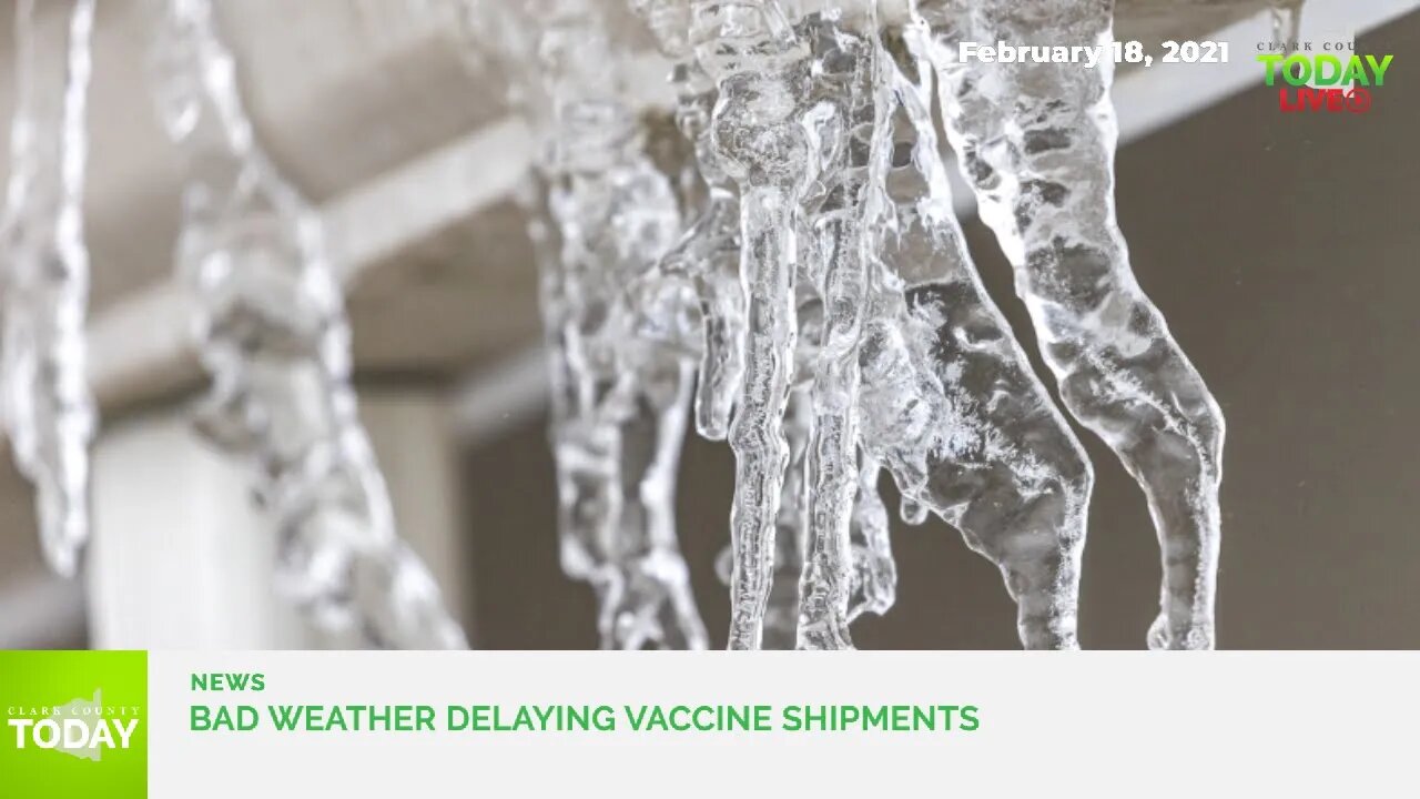 Bad weather delaying vaccine shipments