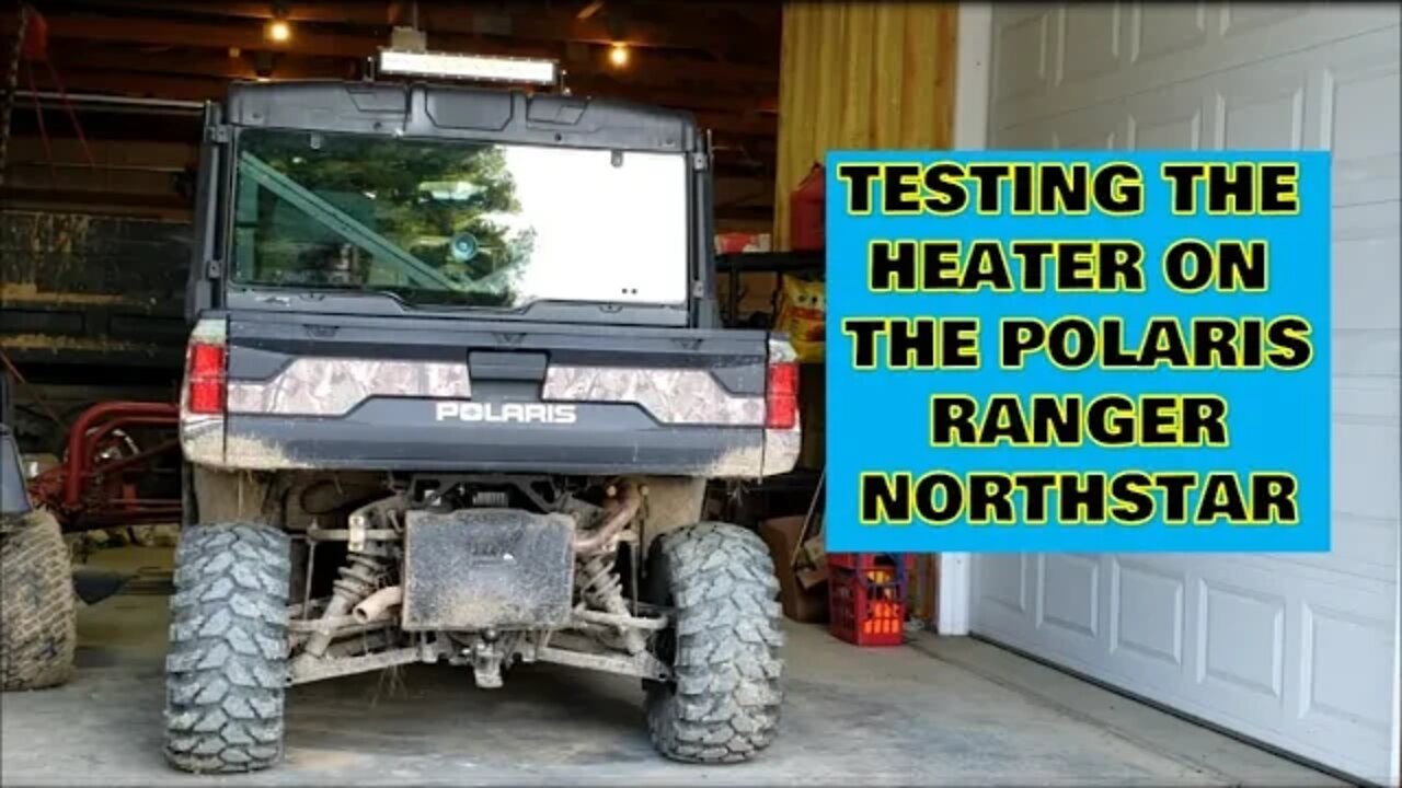 Testing Polaris Ranger XP1000 Northstar Heater in 20 degree weather