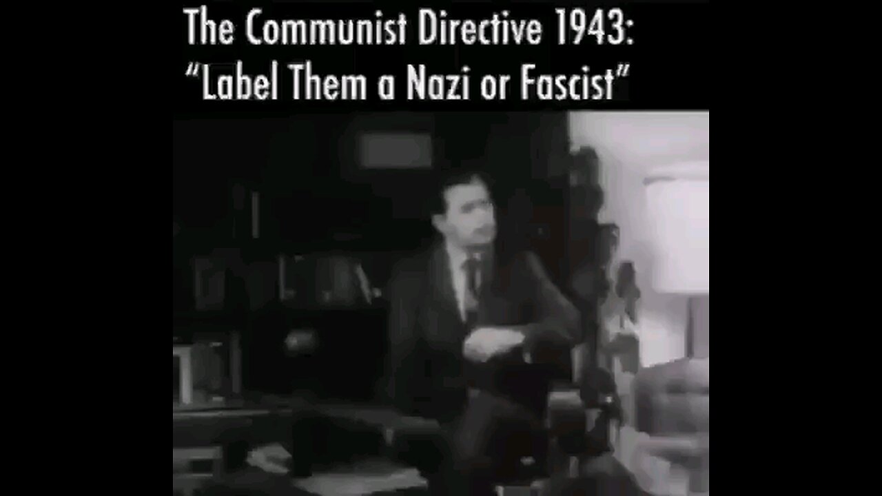 The communist directive 1943: Label them N4zi or f4scist.