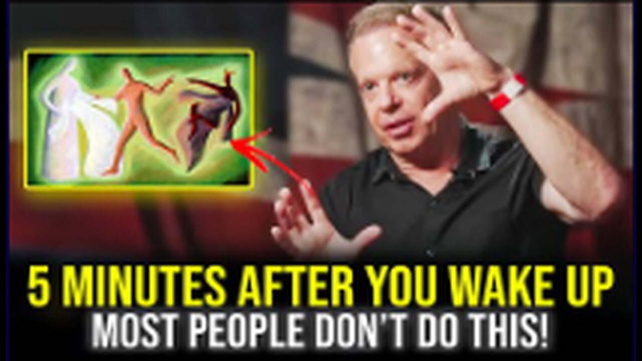 It Works Like Magic! 5 Minutes After You Wake Up - Joe Dispenza