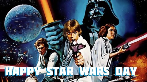 MAY 25TH: The REAL Star Wars Day