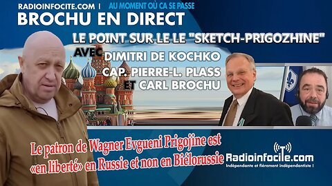 Dimitri de Kochko - PMC Evgueni Prigojine est «en liberté» en Russie | Brochu en direct