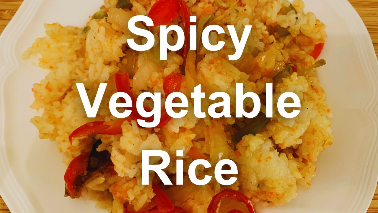 Quick, Easy, and Versatile - Spicy Vegetable Rice