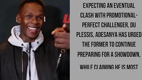 Israel Adesanya advises Dricus du Plessis to prepare for a possible UFC fight.