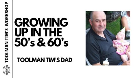 139. GROWING UP IN THE 50’s & 60’s - With Dave Toolman Tim’s Dad