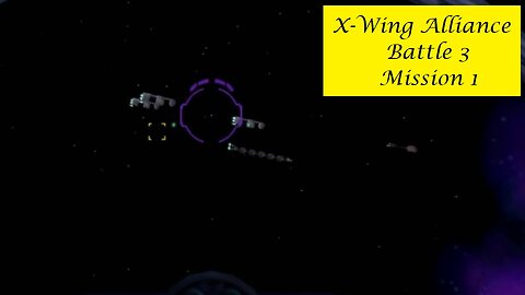X-Wing Alliance : Battle 3 - Mission 1