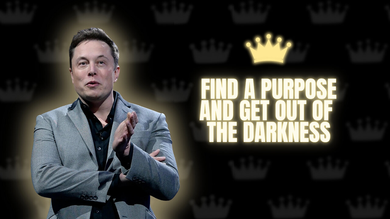 Get a purpose will pull you out of the darkness