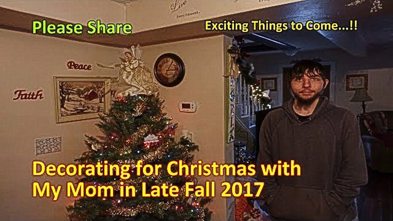 Decorating for Christmas with My Mom in Late Fall 2017
