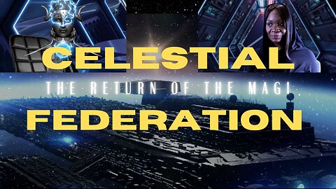 CELESTIAL FEDERATION | The Return of the Magi✨⭐️✨
