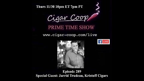 Prime Time Episode 289: Jarrid Trudeau, Kristoff Cigars