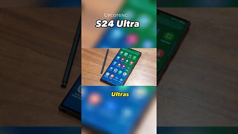 Samsung Galaxy S24 Ultra First Look, Price, Release Date, Trailer, Launch Date, Camera, Leaks