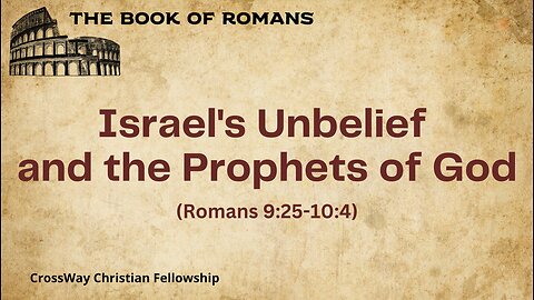 Israel's Unbelief and the Prophets of God