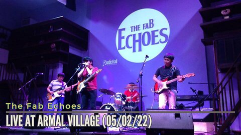 The Fab Echoes Live at Armal Village (05/02/22)