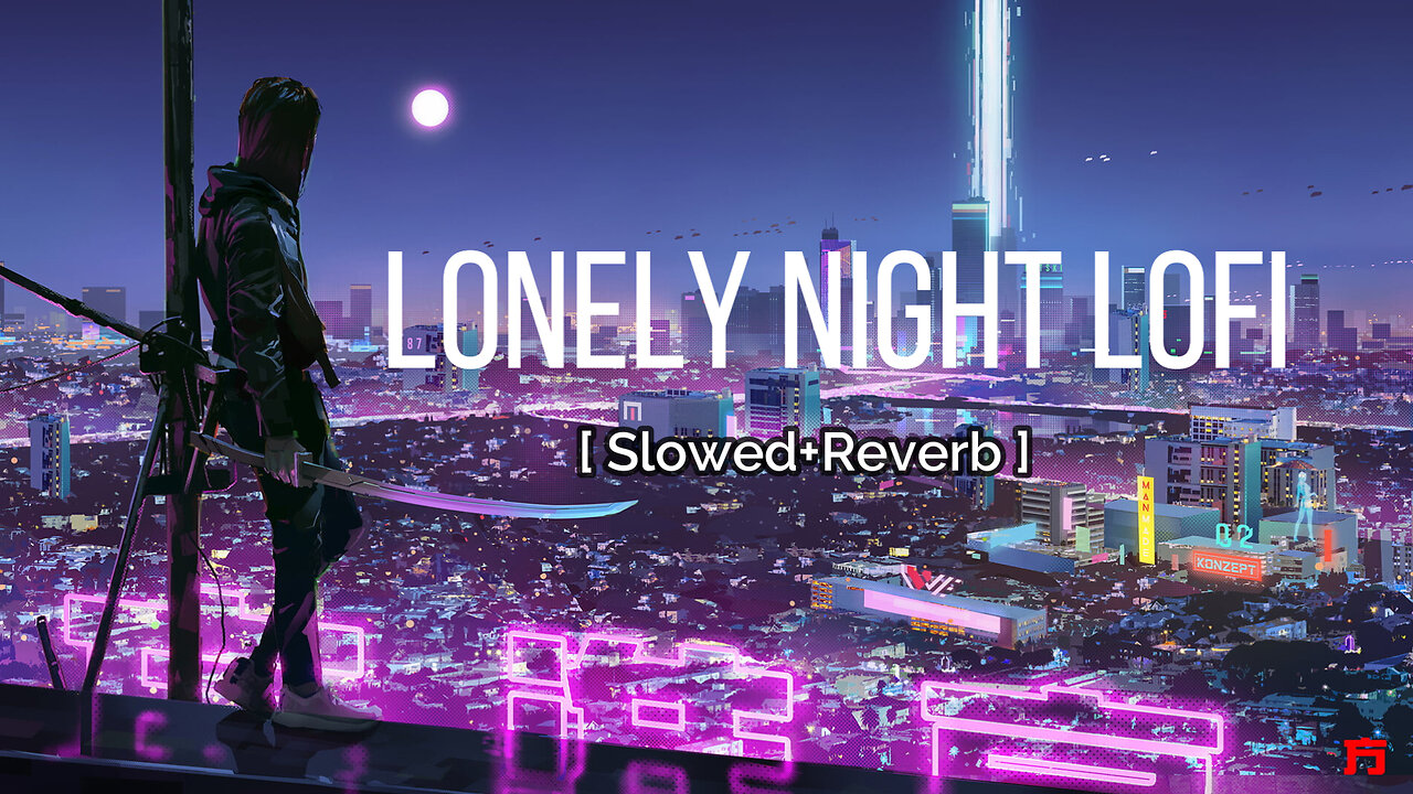 night lonely lofi mashup songs 2023 [slowed+ reverb ] relaxing mix bollywood