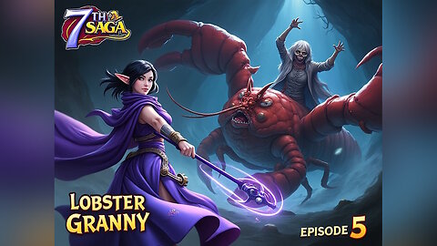 Lobster Granny - 7th Saga Episode 5