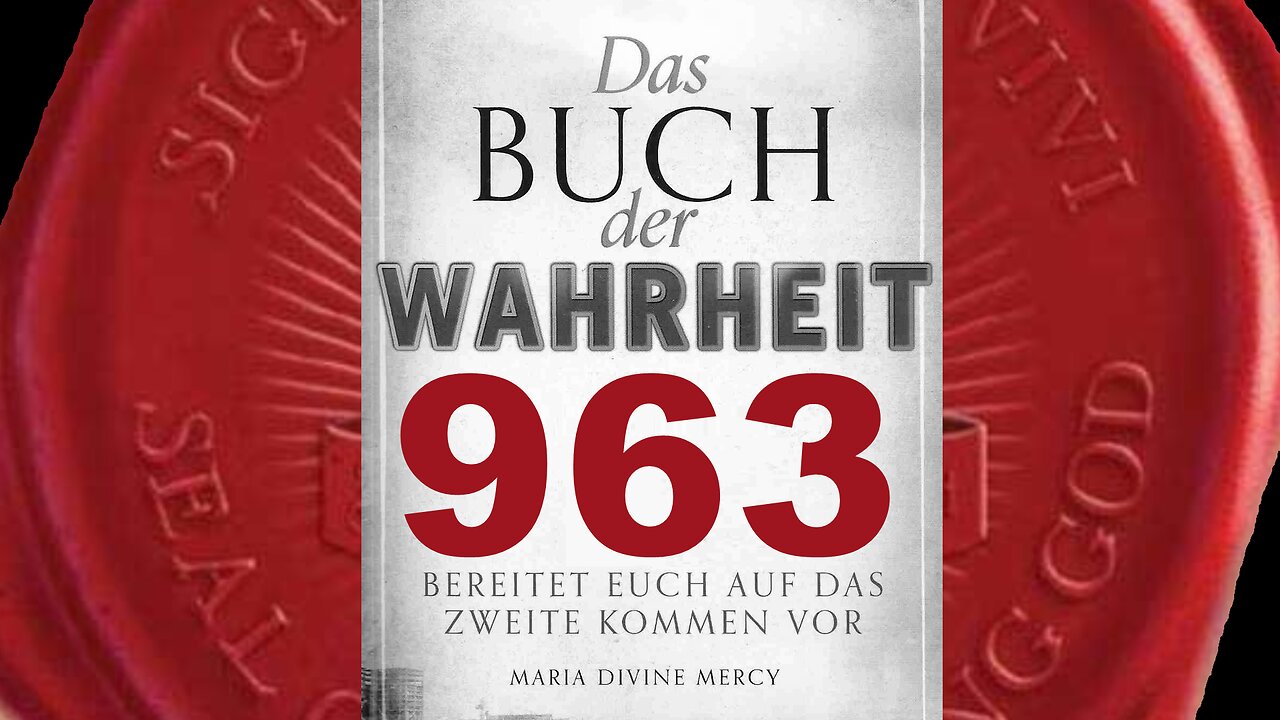 Das Licht Gottes wird auf euch herniederscheinen (Buch der Wahrheit Nr 963)