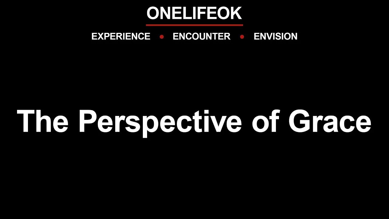 The Perspective of Grace - Sun 6/12/22