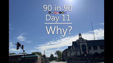 90 in 90 - Day 11 - Why?