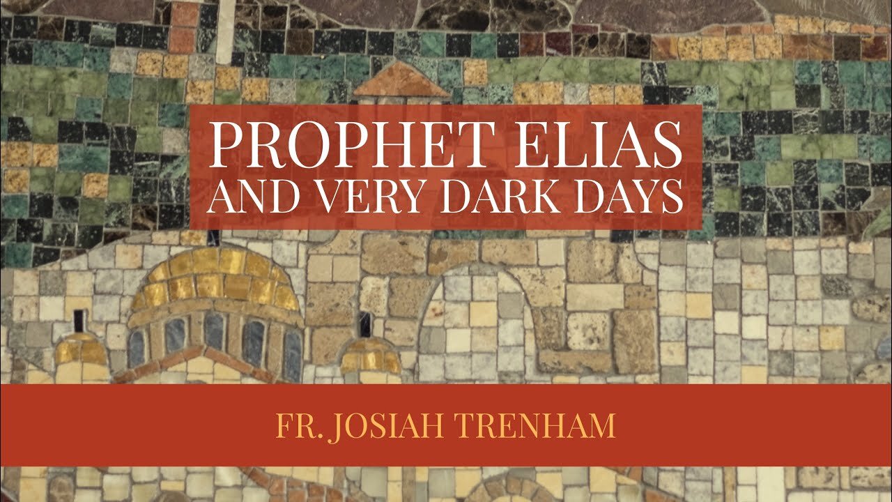 Prophet Elias and Very Dark Days