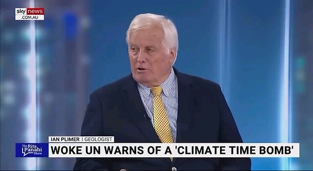 Geologist Prof Ian Plimer,blows the UN "human-induced climate change" BS completely out of the water