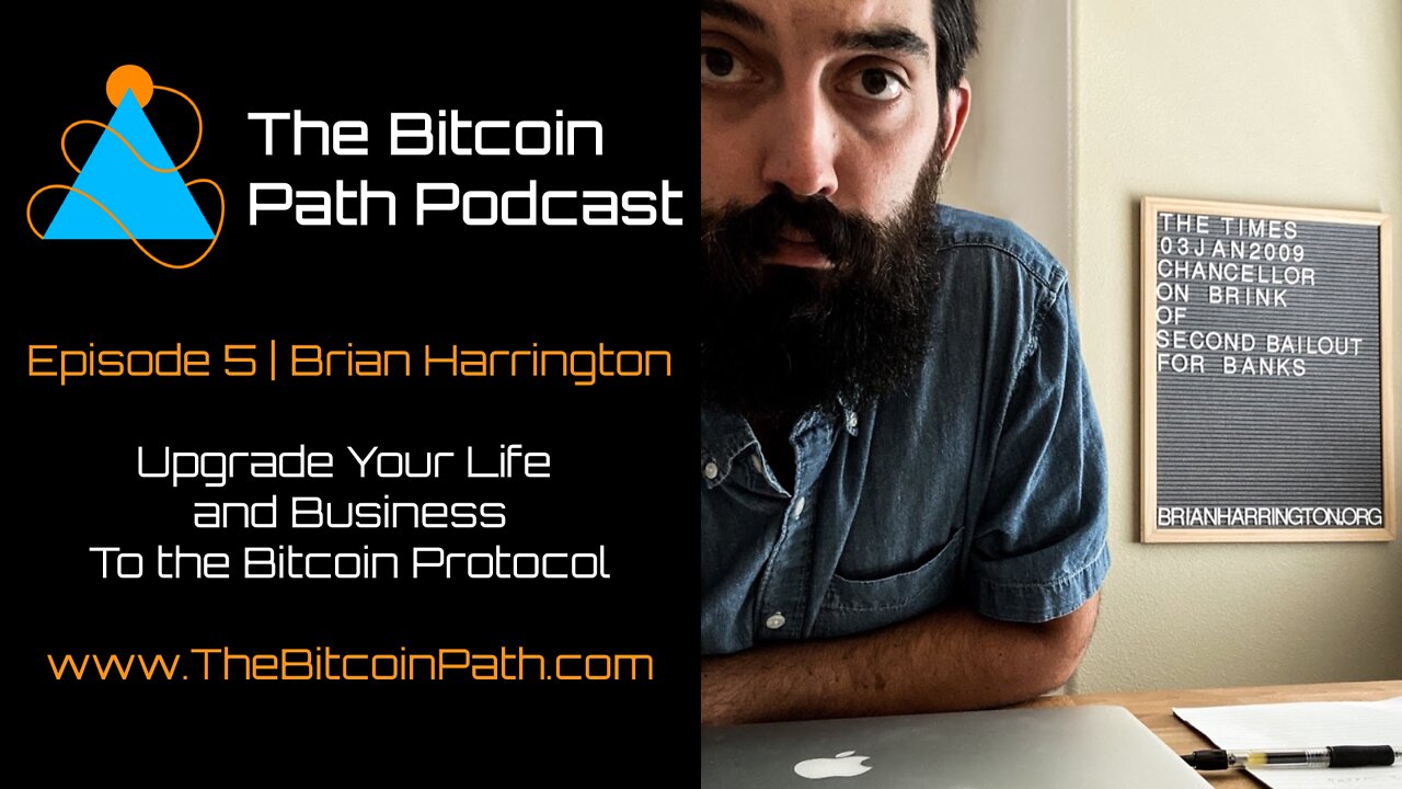 Brian Harrington | Upgrading Your Life and Business to Bitcoin #5