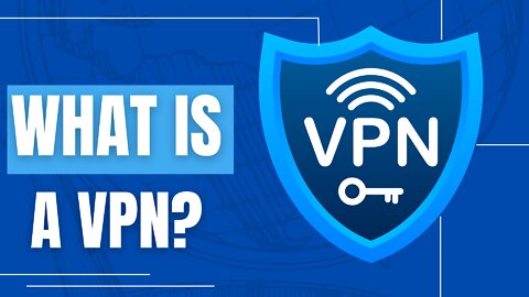What is a VPN and How Does it Work? [Video Explainer]