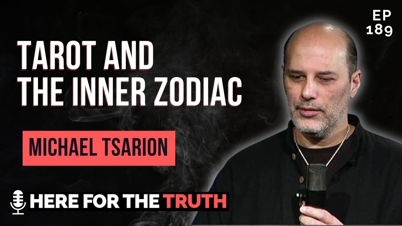 Episode 189 - Michael Tsarion | Tarot & The Inner Zodiac