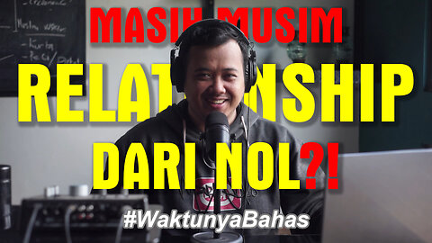 MENDINGAN BERJUANG SENDIRI ATAU BERDUA?! #WaktunyaBahas