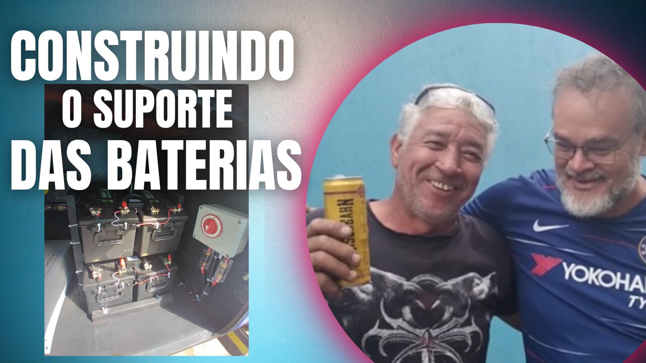 CONSTRUINDO O SUPORTE DAS BATERIAS!