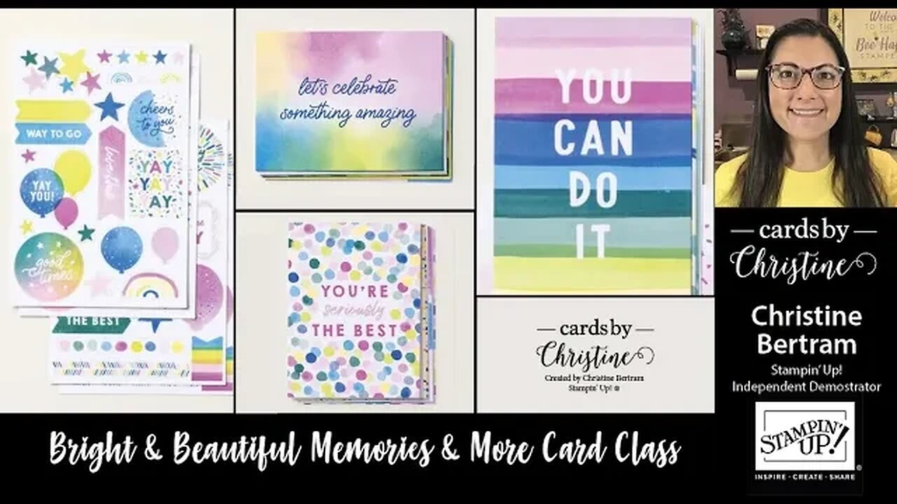 Bright and Beautiful Memories and More Card Class with Cards by Christine