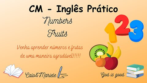 5 - Vamos aprender "Numbers and Fruits" de uma maneira dinâmica e proveitosa.