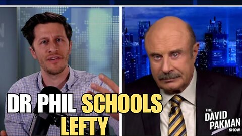 DR PHIL takes lefty to school proving why we need common sense as a conservative NATION.