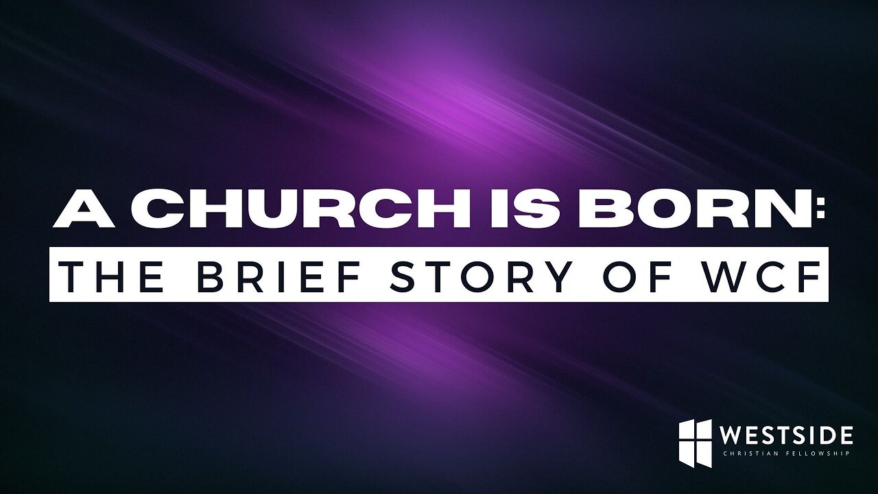 A Church is Born: The Brief Story of WCF | Pastor Shane Idleman