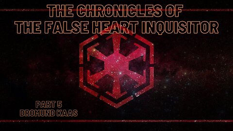 The Chronicles of The False Heart Inquisitor - Part 5 Dromund Kaas