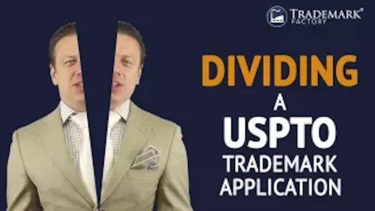 USPTO Trademark: Dividing an Application