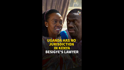 UGANDA HAS NO JURISDICTION IN KENYA - KIZZA BESIGYE'S LAWYER