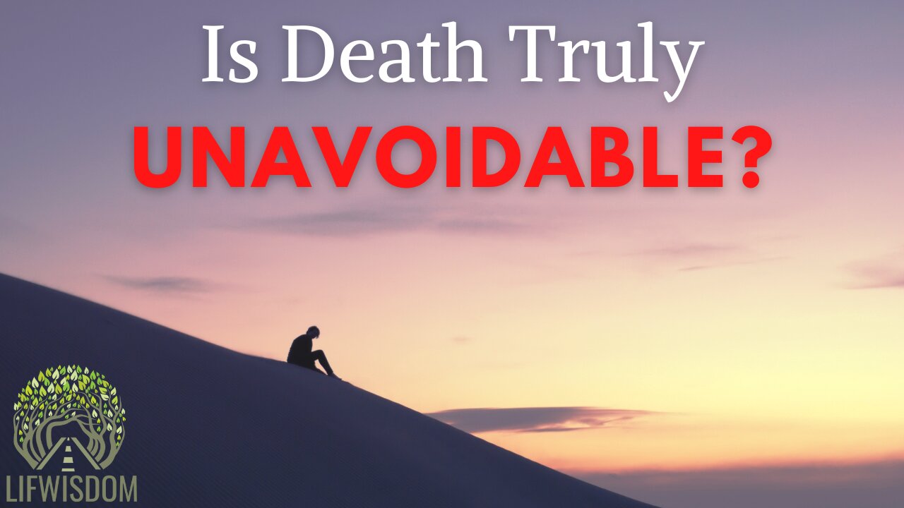 Is Death Truly Unavoidable| Is There No Other Way?