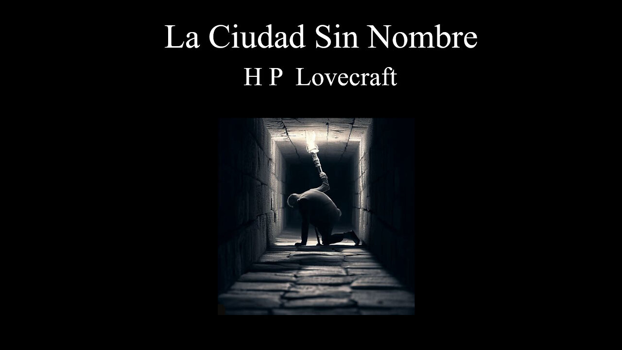 La Ciudad Sin Nombre - HP Lovecraft - Narración C47R1N