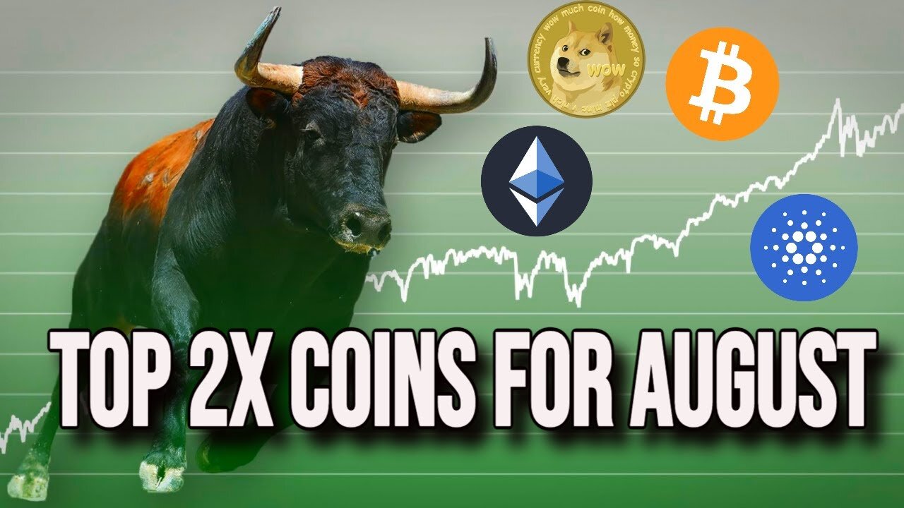 These Crypto Coins Can Double Your Portfolio In August!