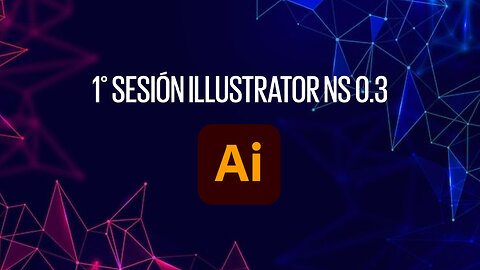 1° SESIÓN ILLUSTRATOR NS 0.3