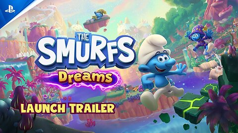 The Smurfs - Dreams - Launch Trailer PS5 & PS4 Games - Latest Update & Release Date